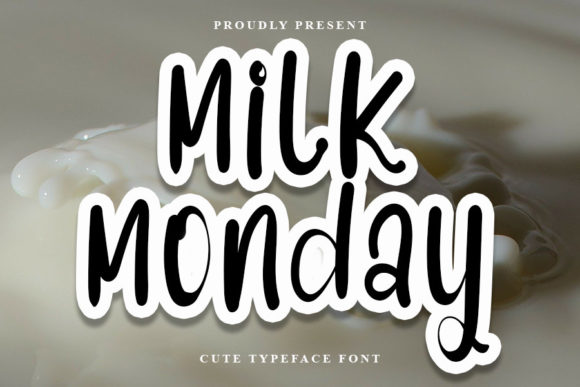 Milk Monday: A Friendly Font for Campaigns